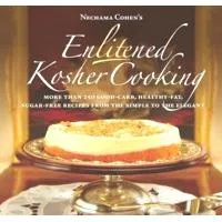 Enlitened Kosher Cooking. By Nechama Cohen - More Than 250 Recipes