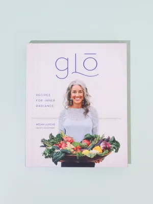 Glō: Recipes for Inner Radiance