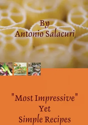 "Most Impressive Yet Simple Recipes (Part Two)