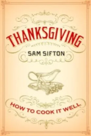 Thanksgiving: How to Cook it Well